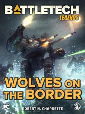 cover image of Wolves on the Border: BattleTech Legends, #4